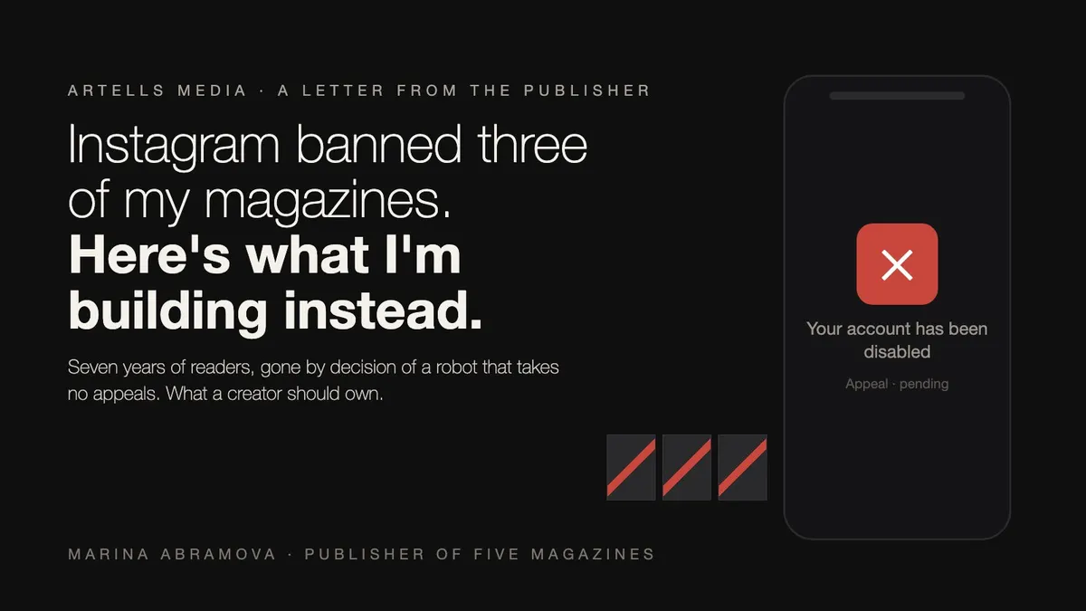 Instagram Banned Three of My Magazines. Here Is What I Am Building Instead